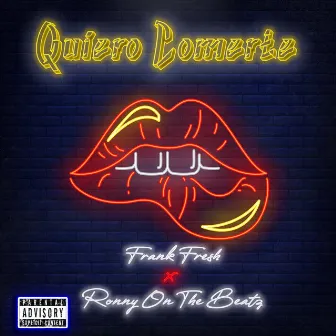 Quiero Comerte by Ronny On The Beatz