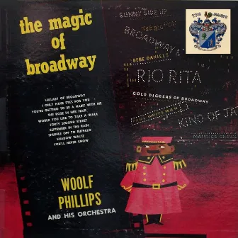 The Magic of Broadway by Woolf Phillips And His Orchestra