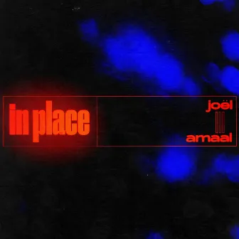 In Place by Amaal Nuux