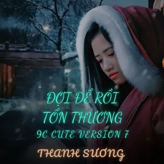 Đợi Để Rồi Tổn Thương (Cute Version 7) by 