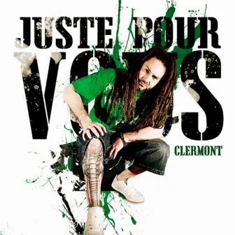 Juste pour vous by Clermont