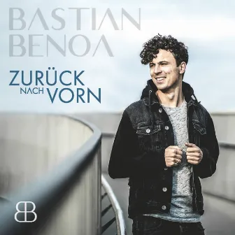 Zurück nach vorn by Bastian Benoa