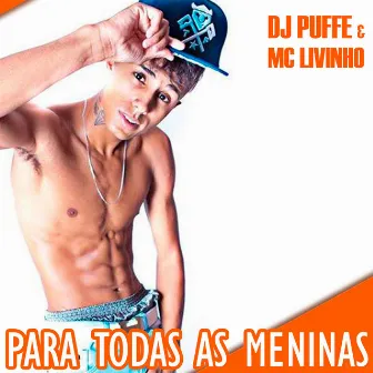 Para Todas as Meninas by Dj Puffe