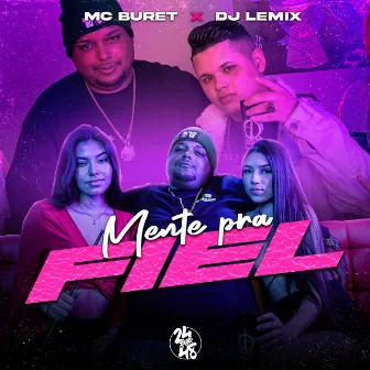 Mente Pra Fiel by DJ Lemix