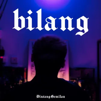 Bilang by Bintang Gemilau