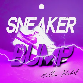 Sneaker Bump by Collar Pocket