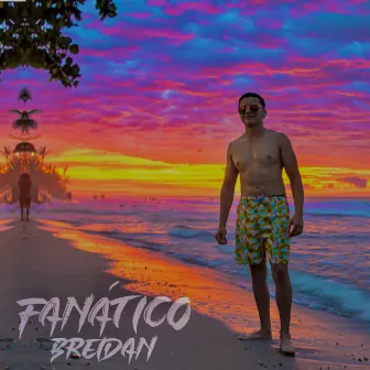 Fanático by Breidan