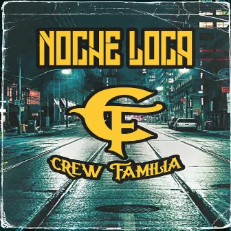 Noche Loca by Crew Familia