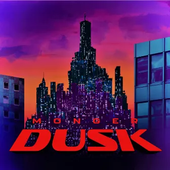 DUSK by Monger