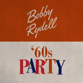 '60s Party by Bobby Rydell