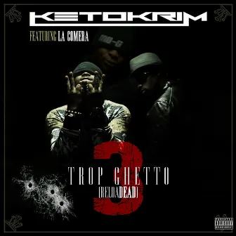 Trop Ghetto 3 (ReloaDEAD) by Ketokrim