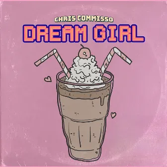 Dream Girl by Chris Commisso