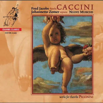 Caccini: Nuove musiche - Piccinini: Works for Theorbo by Fred Jacobs