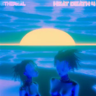 Heat Death 4 by Ethereal