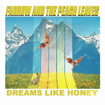 Dreams Like Honey by Farrow and the Peach Leaves