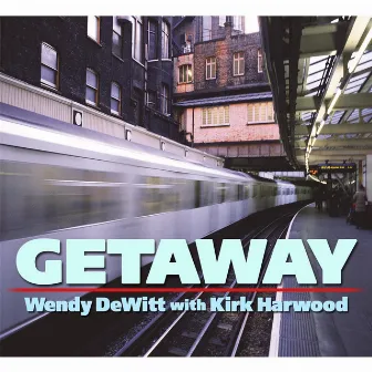 Getaway by Wendy DeWitt