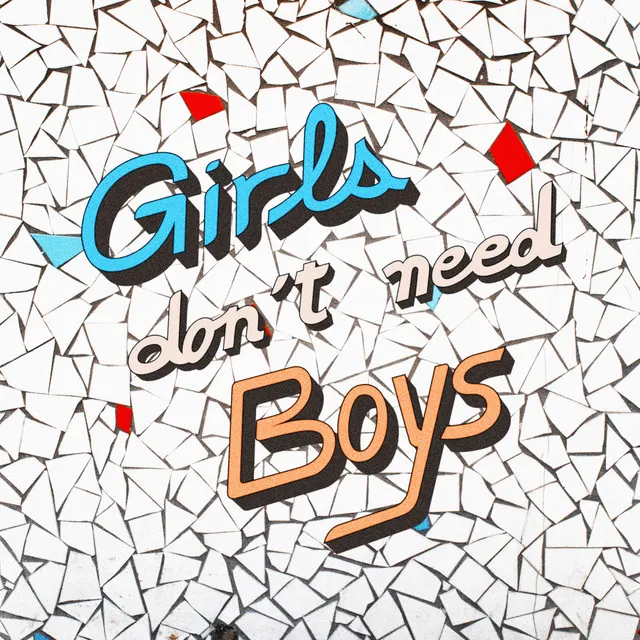 Girls Don't Need Boys - Radio Edit