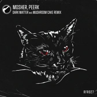 Dark Matter Incl. Mushroom Cake Remix by Peerk