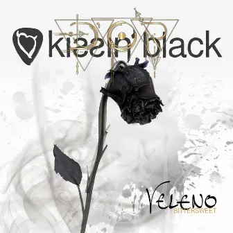 Veleno (Bittersweet) by Kissin' Black