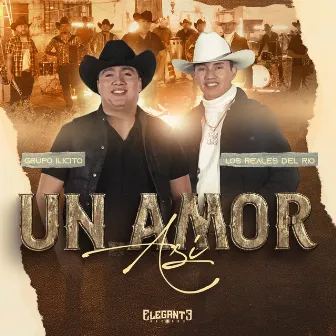 Un Amor Así by Grupo Ilícito