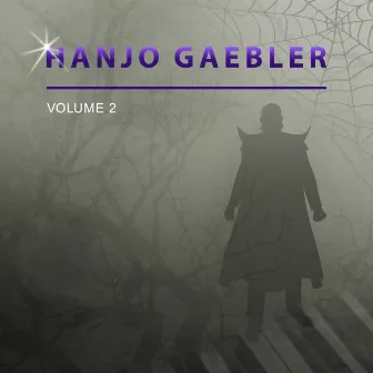 Hanjo Gaebler, Vol. 2 by Hanjo Gaebler