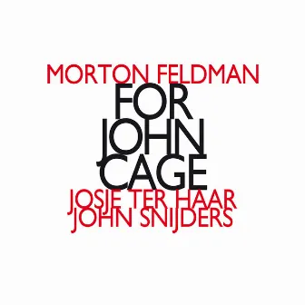 Morton Feldman: For John Cage by John Snijders