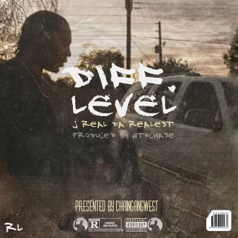 Different Level by Jreal Da Realest