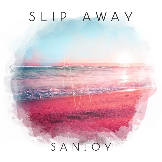 Slip Away