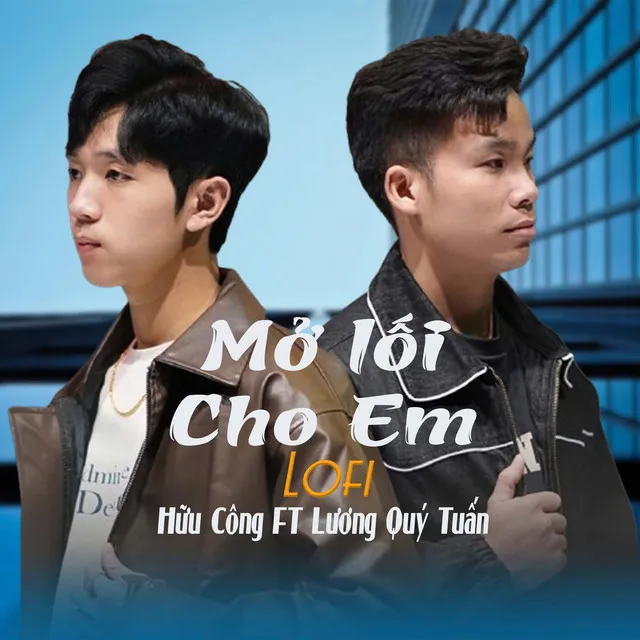 Mở Lối Cho Em - Lofi Version