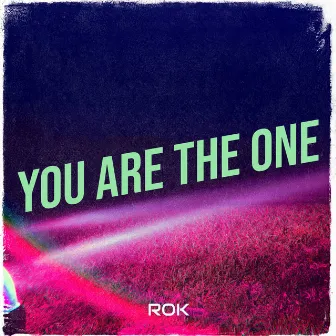 You Are the One by ROK