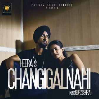 Changi Gal Nahi by Heera