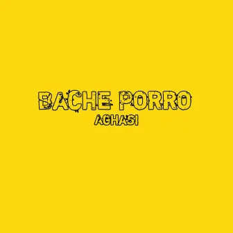 Bache Porroo by Aghasi