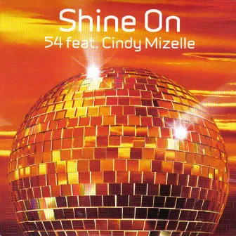 Shine On by 54