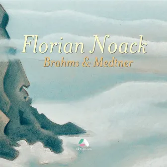 Brahms & Medtner: Piano Works by Florian Noack