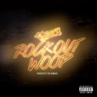 Rock Out Woop - Single by Woop