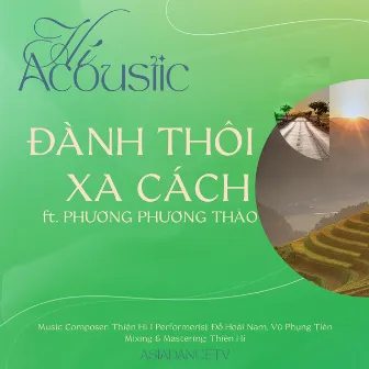 Đành Thôi Xa Cách (Acoustic) by Thien Hi