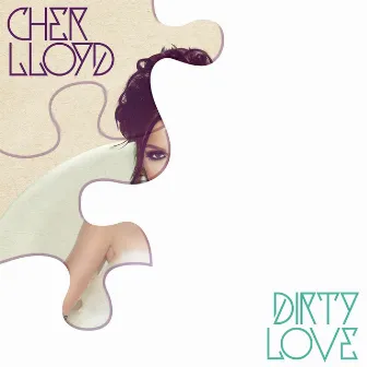 Dirty Love by Cher Lloyd