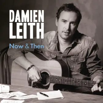 Now & Then by Damien Leith