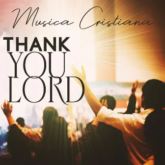 Musica Cristiana – Thank You Lord by Coro Internazionale Laudato sii