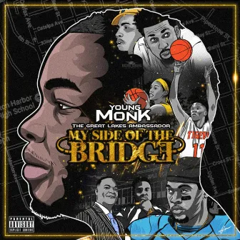 My Side Of The Bridge by Young Monk 