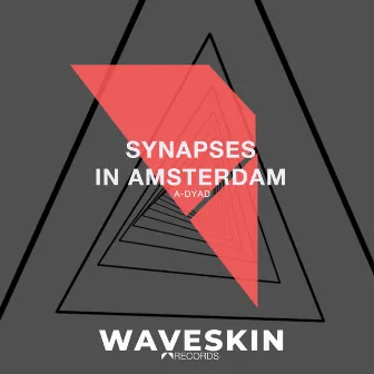 Synapses in Amsterdam by A-Dyad