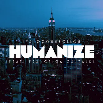 Humanize (Remixes) by Italoconnection