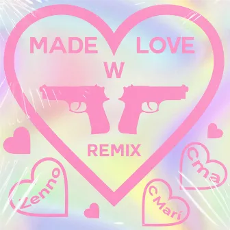 Made with love (Remix) by Cma