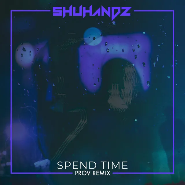 Spend Time - Prov Remix