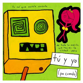 Tú y Yo (¿Pa Cuándo?) by Bebo Dumont