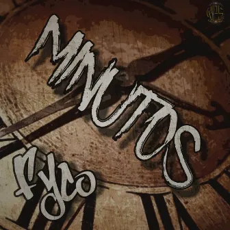 Minutos by Fyco