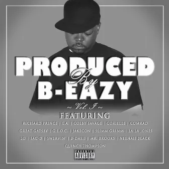 Produced By B-Eazy, Vol. 1 by B-Eazy