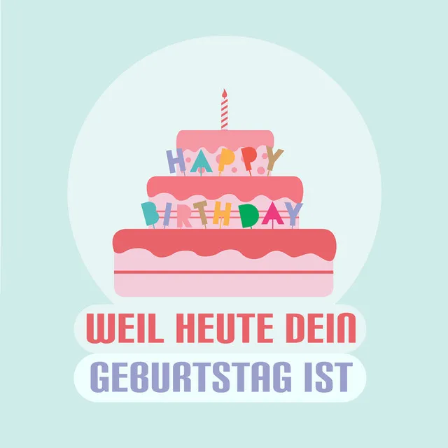 Weil heute Dein Geburtstag ist (Instrumentalversionen)