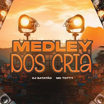 Medley dos Cria by DJ Batatão