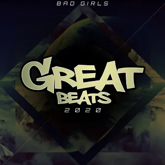 Great Beats (2020) by Bad Girls